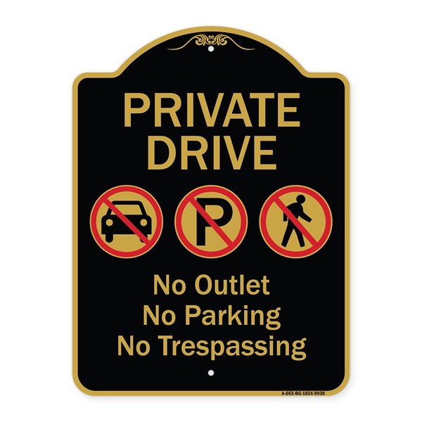 Signmission Designer Series-Private Drive No Outlet No Parking And No Trespassing, 24" x 18", BG-1824-9930 A-DES-BG-1824-9930 - main